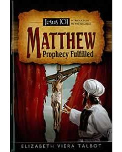 Matthew: Prophecy Fulfilled Jesus 101