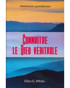 Connaître le Dieu Véritable (Francés) 