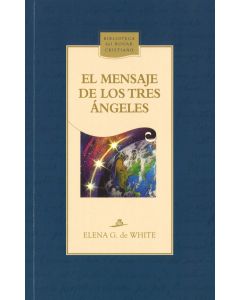 El Mensaje de los Tres Ángeles (Español) Tapa Blanda