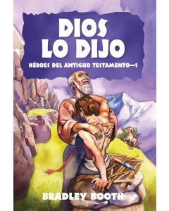 Dios lo Dijo: Héroes del Antiguo Testamento - 1 (Libro 4 en serie) Español
