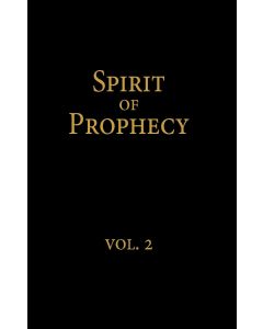 Spirit of Prophecy, Vol 2