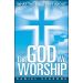 God We Worship, The