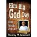Him Big God Day
