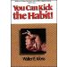 You Can Kick the Habit