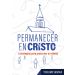Permanecer en Cristo: Estrategias para preservar el rebaño (Español)