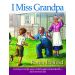 I Miss Grandpa