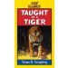 Taught By A Tiger