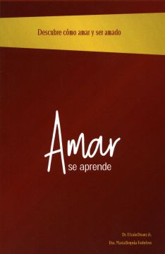 Amar se aprende: Descubre cómo amar y ser amado (Español)