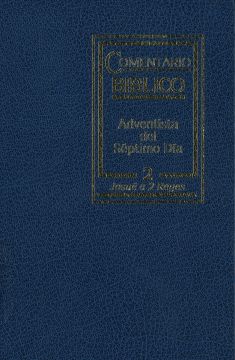 Comentario Biblico Adventista del Séptimo Día, Tomo 2, Josue a  2 Reyes