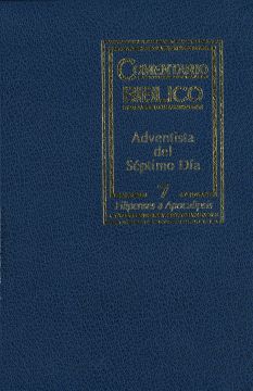 Comentario Biblico Adventista del Séptimo Día, Tomo 7, Filipenses a Apocalipsis