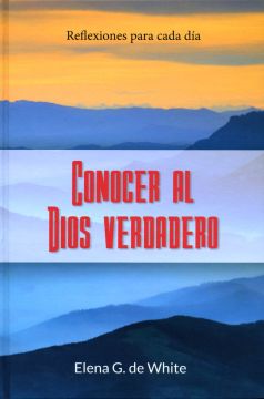 Conocer Al Dios Verdadero: Reflexiones para cada día - Devotional Vespertino (Espanol)