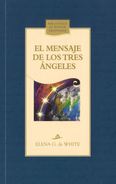 El Mensaje de los Tres Ángeles (Español) Tapa Blanda