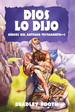 Dios lo Dijo: Héroes del Antiguo Testamento - 1 (Libro 4 en serie) Español