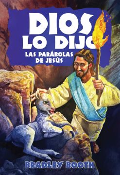 Dios Lo Dijo: Las Parábolas de Jesús (Libro 12 en serie) Español