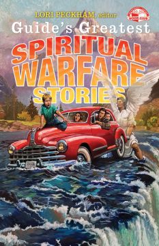 Guide’s Greatest Spiritual Warfare Stories