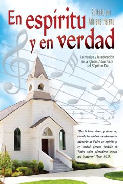 In Spirit and In Truth (Spanish)