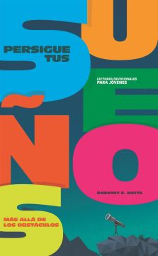 Persigue Tus Sueños (Espanol) Lecturas Devocionales Para Jovenes DEV20