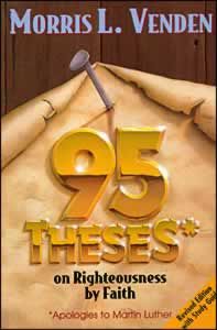 95 Theses on Righteousness by Faith 95 Theses on Righteousness by Faith