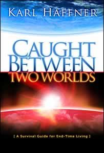 Caught Between Two Worlds Caught Between Two Worlds