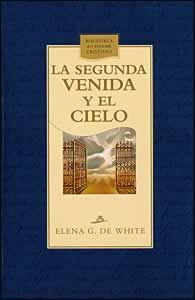 La Segunda Venida y el Cielo La Segunda Venida y el Cielo