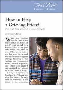 Touch Points -- How to Help a Grieving Friend Touch Points -- How to Help a Grieving Friend