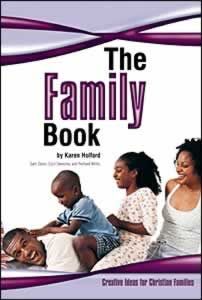 The Family Book: Creative Ideas for Families The Family Book: Creative Ideas for Families