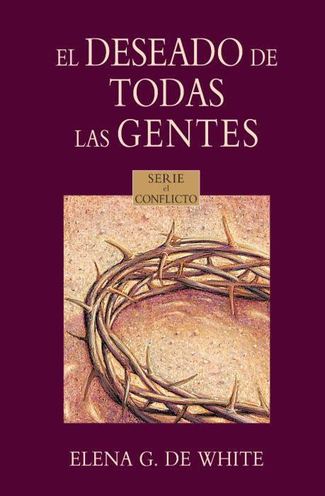 El Deseado de Todas las Gentes El Deseado de Todas las Gentes