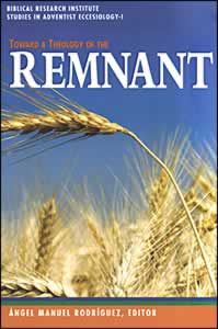 Toward A Theology Of The Remnant Toward A Theology Of The Remnant