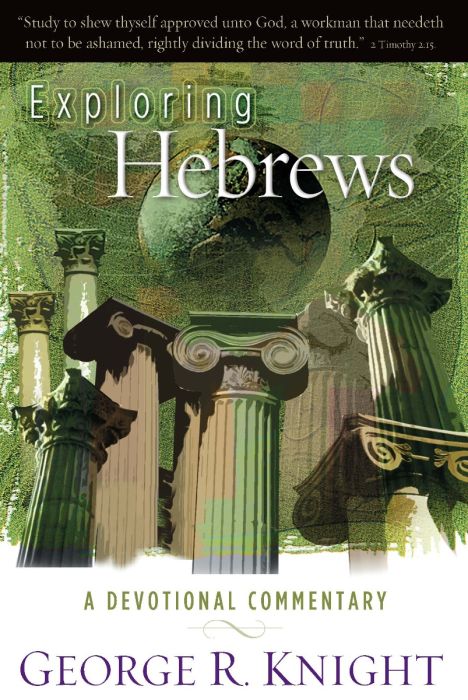Exploring Hebrews: A Devotional Commentary Exploring Hebrews: A Devotional Commentary