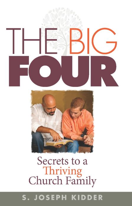 The Big Four: Secrets to a Thriving Church Family The Big Four: Secrets to a Thriving Church Family