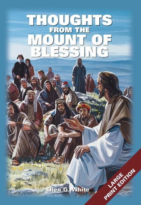 Thoughts From the Mount of Blessing Large Print Thoughts From the Mount of Blessing Large Print