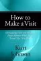 How to Make a Visit