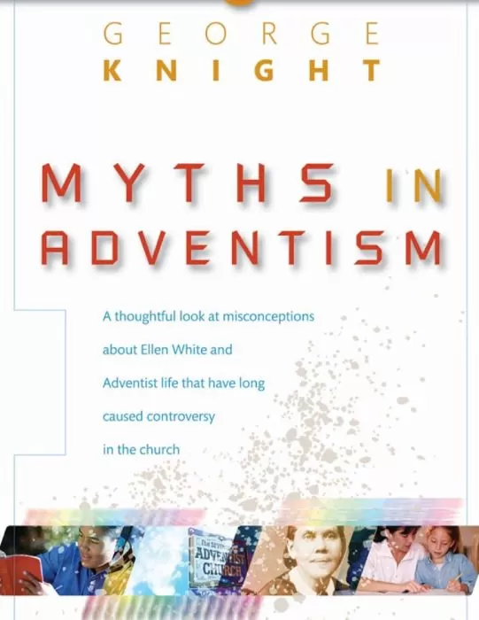 Myths In Adventism Myths In Adventism