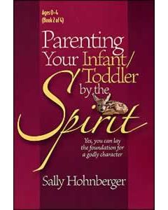 Parenting Your Infant/Toddler by the Spirit