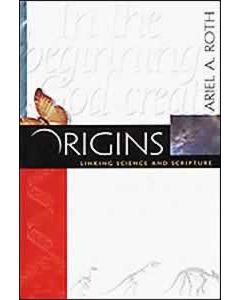 Origins: Linking Science and Scripture