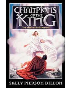 Champions of the King: The Story of the Apostles