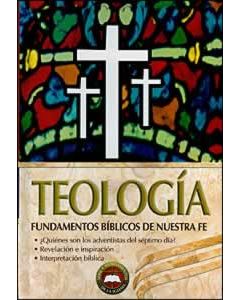 Teología, Fundamentos Bíblicos de Nuestra Fe, Tomo 1