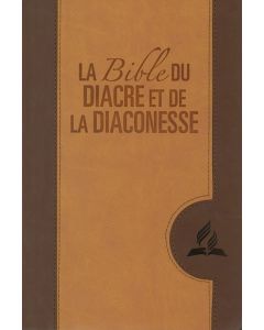 La Bible du Diacre et de la Diaconesse (Francés) (Louis Segond) Bronzer
