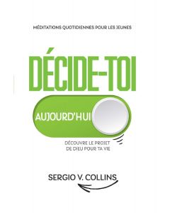 Décide-toi Aujourd'hui (2024 Méditation Quotidiennes Pour Les Jeunes - Francés)