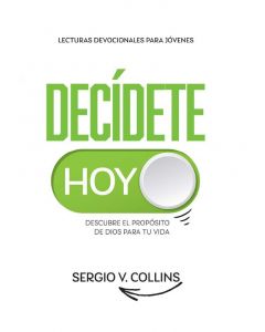 Decídete Hoy (2024 Lecturas Devocianales Para Jóvenes - Español)