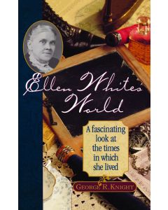 Ellen White's World