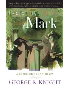 Exploring Mark: A Devotional Commentary