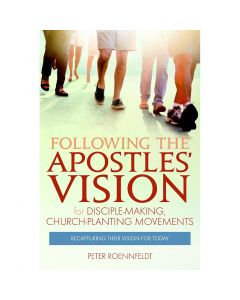 Following The Apostles' Vision for Disciple-Making Church-Planting Movements