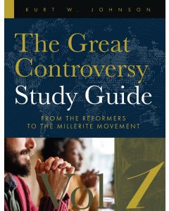 The Great Controversy Study Guide : From the Reformers to the Millerite Movement (Volume 1)
