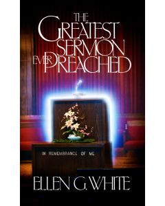 The Greatest Sermon Ever Preached
