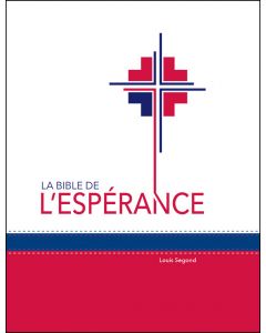 La Bible de L'Espérance (Louis Segond) Blanc/Rouge (Français)