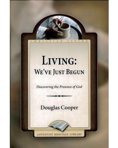 Living: We've Just Begun