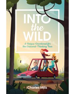 Into the Wild: A Unique Devotional for the Outward-thinking Teen (2023 Teen Devotional)