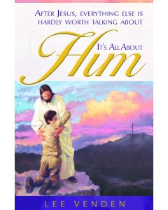 It's All About Him