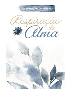 Respiração da Alma (2022 Meditação da Mulher) (Português)
